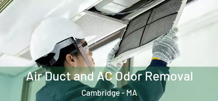 Air Duct and AC Odor Removal Cambridge - MA