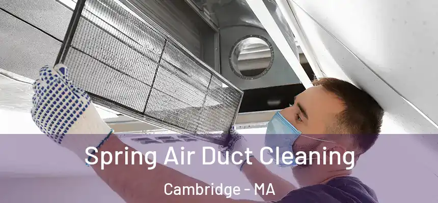  Spring Air Duct Cleaning Cambridge - MA